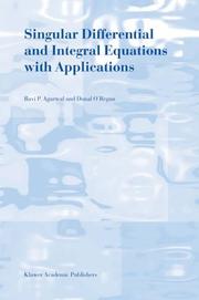 Cover of: Singular Differential and Integral Equations with Applications