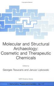 Cover of: Molecular and Structural Archaeology: Cosmetic and Therapeutic Chemicals (NATO Science Series II: Mathematics, Physics and Chemistry)
