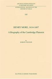 Cover of: Henry More, 1614-1687: A Biography of the Cambridge Platonist (International Archives of the History of Ideas / Archives internationales d'histoire des idées)