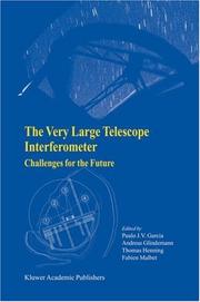 Cover of: The Very Large Telescope Interferometer - Challenges for the Future