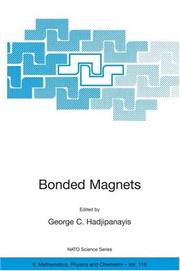 Cover of: Bonded Magnets (NATO Science Series II: Mathematics, Physics and Chemistry) | G.C. Hadjipanayis