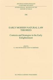 Cover of: Early modern natural law theories: contexts and strategies in early Enlightenment