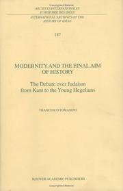 Cover of: Modernity and the final aim of history: the debate over Judaism from Kant to the young Hegelians