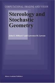 Stereology and stochastic geometry by John E. Hilliard, John E. Hilliard , L.R. Lawson