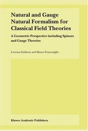 Cover of: Natural and Gauge Natural Formalism for Classical Field Theories: A Geometric Perspective including Spinors and Gauge Theories