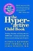 The hyperactive child book by Kennedy, Patricia