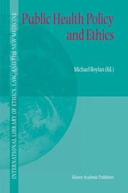 Cover of: Public Health Policy and Ethics (International Library of Ethics, Law, and the New Medicine)