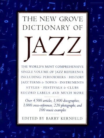The new Grove dictionary of jazz by edited by Barry Kernfeld.