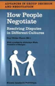 Cover of: How People Negotiate: Resolving Disputes in Different Cultures (Advances in Group Decision and Negotiation)