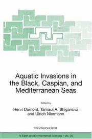 Cover of: Aquatic Invasions in the Black, Caspian, and Mediterranean Seas (Nato Science Series: IV: Earth and Environmental Sciences) by NATO Advanced Research Workshop on the Ctenophores Mnemiopsis leidyi and Beroe in the Ponto-Caspian and other Aquatic Invasions (2002 Baku, Azerbaijan)