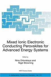 Cover of: Mixed Ionic Electronic Conducting Perovskites for Advanced Energy Systems: Proc. of the NATO ARW on Mixed Ionic Electronic Conducting (MIEC) Perovskites ... II: Mathematics, Physics and Chemistry) by NATO Advanced Research Workshop on Mixed Ionic Electronic Conducting Perovskites for Advanced Energy Systems (2003 Kyiv, Ukraine)