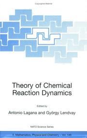 Cover of: Theory of Chemical Reaction Dynamics (NATO Science Series II: Mathematics, Physics and Chemistry)