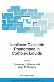 Cover of: Nonlinear Dielectric Phenomena in Complex Liquids (NATO Science Series II: Mathematics, Physics and Chemistry) | 