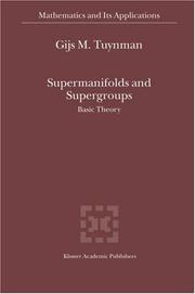 Cover of: Supermanifolds and Supergroups: Basic Theory (Mathematics and Its Applications)