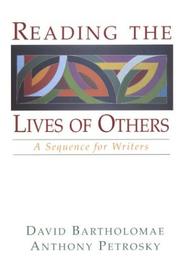 Cover of: Reading the lives of others by [compiled by] David Bartholomae, Anthony Petrosky.