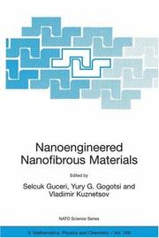 Cover of: Nanoengineered Nanofibrous Materials (NATO Science Series II: Mathematics, Physics and Chemistry)