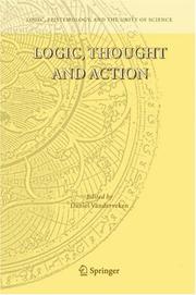 Cover of: Logic, Thought and Action (Logic, Epistemology, and the Unity of Science)