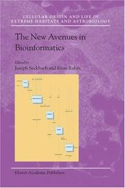 Cover of: The New Avenues in Bioinformatics (Cellular Origin, Life in Extreme Habitats and Astrobiology)