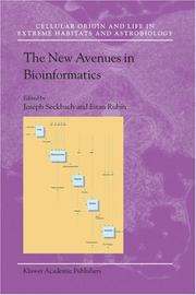 Cover of: The New Avenues in Bioinformatics (Cellular Origin, Life in Extreme Habitats and Astrobiology) by 