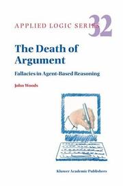 Cover of: The Death of Argument: Fallacies in Agent Based Reasoning (Applied Logic Series)