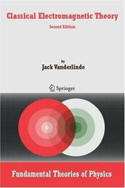 Cover of: Classical Electromagnetic Theory (Fundamental Theories of Physics) by Jack VanderLinde