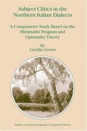 Cover of: Subject Clitics in the Northern Italian Dialects: A Comparative Study Based on the Minimalist Program and Optimality Theory (Studies in Natural Language and Linguistic Theory)