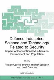 Cover of: Defense Industries: Science and Technology Related to Security: Impact of Conventional Munitions on Environment and Population