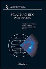 Cover of: Solar magnetic phenomena: proceedings of the 3rd summerschool and workshop held at the Solar Observatory Kanzelhöhe, Kärnten, Austria, August 25-September 5, 2003