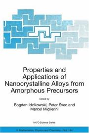 Cover of: Properties and applications of nanocrystalline alloys from amorphous precursors by NATO Advanced Research Workshop on Properties and Applications of Nanocrystalline Alloys from Amorphous Precursors (2003 Budmerice, Slovak Republic)