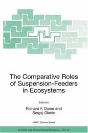 Cover of: The Comparative Roles of Suspension-Feeders in Ecosystems: Proceedings of the NATO Advanced Research Workshop on The Comparative Roles of Suspension-Feeders ... IV: Earth and Environmental Sciences)