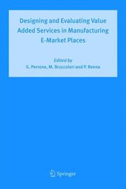 Cover of: Designing and Evaluating Value Added Services in Manufacturing E-Market Places