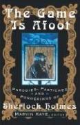 Cover of: The game is afoot by [edited by] Marvin Kaye.