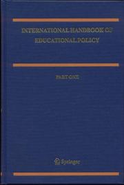 Cover of: International Handbook of Educational Policy (Springer International Handbooks of Education) (Springer International Handbooks of Education) by Nina Bascia, Alister Cumming, Amanda Datnow, Kenneth Leithwood, David Livingstone