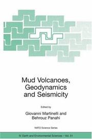 Mud volcanoes, geodynamics and seismicity by NATO Advanced Research Workshop on Mud Volcanism, Geodynamics and Seismicity (2003 Baku, Azerbaijan)