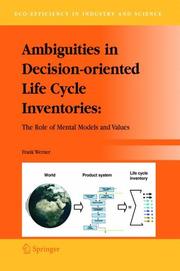 Cover of: Ambiguities in Decision-oriented Life Cycle Inventories: : The Role of Mental Models and Values (Eco-Efficiency in Industry and Science) (Eco-Efficiency in Industry and Science)