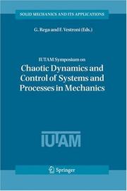 Cover of: IUTAM Symposium on Chaotic Dynamics and Control of Systems and Processes in Mechanics: proceedings of the IUTAM symposium held in Rome, Italy, 8-13 June 2003