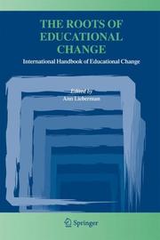Cover of: The Roots of Educational Change: International Handbook of Educational Change