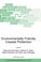 Cover of: Environmentally Friendly Coastal Protection: Proceedings of the NATO Advanced Research Workshop on Environmentally Friendly Coastal Protection Structures, ... IV