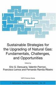 Cover of: Sustainable Strategies for the Upgrading of Natural Gas: Fundamentals, Challenges, and Opportunities: Proceedings of the NATO Advanced Study Institute, ... II: Mathematics, Physics and Chemistry)