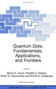 Cover of: Quantum Dots: Fundamentals, Applications, and Frontiers: Proceedings of the NATO ARW on Quantum Dots: Fundamentals, Applications and Frontiers, Crete, ... II: Mathematics, Physics and Chemistry)