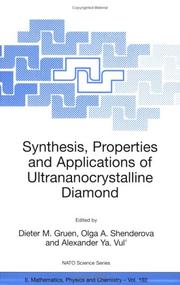 Cover of: Synthesis, Properties and Applications of Ultrananocrystalline Diamond: Proceedings of the NATO ARW on Synthesis, Properties and Applications of Ultrananocrystalline ... II: Mathematics, Physics and Chemistry)