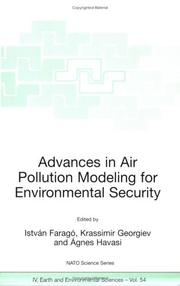 Cover of: Advances in Air Pollution Modeling for Environmental Security: Proceedings of the NATO Advanced Research Workshop Advances in Air Pollution Modeling for ... IV: Earth and Environmental Sciences)