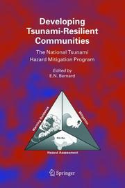 Cover of: Developing tsunami-resilient communities: the National Tsunami Hazard Mitigation Program