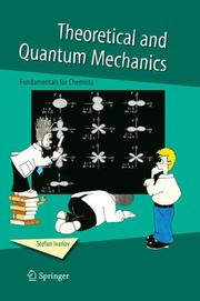 Cover of: Theoretical and Quantum Mechanics: Fundamentals for Chemists