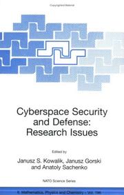 Cover of: Cyberspace Security and Defense: Research Issues: Proceedings of the NATO Advanced Research Workshop on Cyberspace Security and Defense: Research Issues, ... II: Mathematics, Physics and Chemistry)