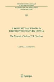 Cover of: A Rosicrucian Utopia in Eighteenth-Century Russia: The Masonic Circle of N.I. Novikov (International Archives of the History of Ideas / Archives internationales ... internationales d'histoire des idées)