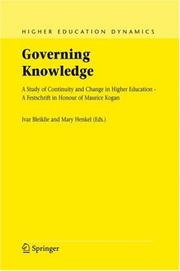 Cover of: Governing Knowledge: A Study of Continuity and Change in Higher Education - A Festschrift in Honour of Maurice Kogan (Higher Education Dynamics)