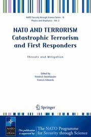 Cover of: NATO AND TERRORISM Catastrophic Terrorism and First Responders: Threats and Mitigation (NATO Science for Peace and Security Series / NATO Science for Peace ... Security Series B: Physics and Biophysics) by 