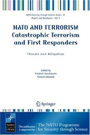 Cover of: NATO AND TERRORISM Catastrophic Terrorism and First Responders: Threats and Mitigation (NATO Science for Peace and Security Series / NATO Science for Peace ... Security Series B: Physics and Biophysics) by 