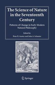 Cover of: The Science of Nature in the Seventeenth Century: Patterns of Change in Early Modern Natural Philosophy (Studies in History and Philosophy of Science)